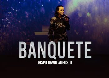 Filho Pródigo – Banquete parte 1 – David Augusto