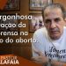 Pr  Silas Malafaia comenta: A vergonhosa atuação da Imprensa na questão do aborto
