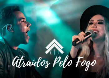 Atraídos Pelo Fogo – Casa Worship (Clipe Oficial)