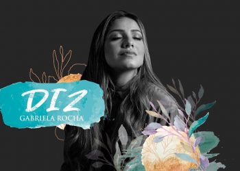 GABRIELA ROCHA – DIZ (YOU SAY) (LYRIC VÍDEO)