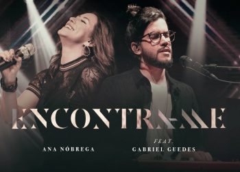 ENCONTRA-ME (AO VIVO) | Ana Nóbrega Feat. Gabriel Guedes