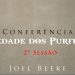 Conferência “Piedade Puritana” – Joel Beeke – 2ª Sessão