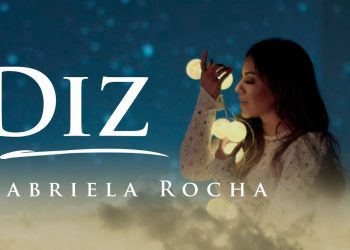 GABRIELA ROCHA – DIZ (YOU SAY) (CLIPE OFICIAL)