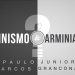 CALVINISMO e ARMINIANISMO   Paulo Junior & Marcos Granconato