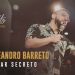 Como permanecer no Lugar Secreto – Pr Leandro Barreto – LUGAR SECRETO CONF 2019