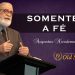 Conferência Old School – Somente a Fé – Augustus Nicodemus