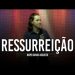 Ressurreição – David Augusto – Ressurreição de Lázaro