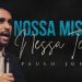 Nossa Missão Nessa Terra – Paulo Junior