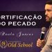 Conferência Old School – Mortificação do Pecado – Paulo Junior
