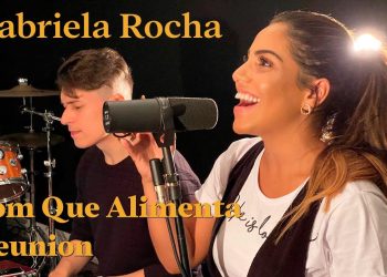 GABRIELA ROCHA – Live Som Que Alimenta Reunion
