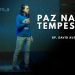 Paz Na Tempestade – David Augusto