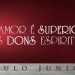 O Amor é Superior aos Dons Espirituais – Paulo Junior