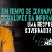 EM TEMPO DE CORONAVÍRUS, A MALDADE DA INFORMAÇÃO. UMA RESPOSTA AO GOVERNADOR DORIA.