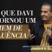 Pastor Silas Malafaia – Por que Davi Se Tornou um Homem de Influência