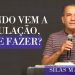 PR. SILAS MALAFAIA – QUANDO VEM A TRIBULAÇÃO, O QUE FAZER?