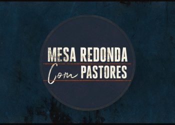 “Mesa Redonda com Pastores”