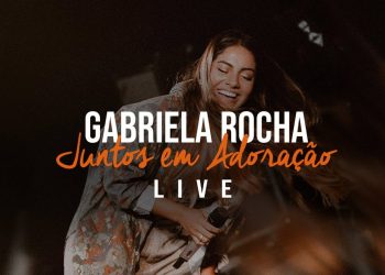 GABRIELA ROCHA | LIVE JUNTOS EM ADORAÇÃO
