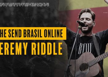 The Send Brasil ONLINE – 17 – Jeremy Riddle (Versão Estendida)