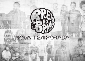 Preto No Branco – Nova Temporada