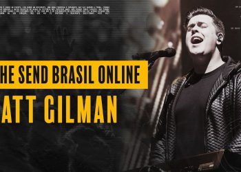 The Send Brasil ONLINE – 19 – Matt Gilman