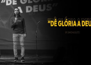 Dê Glória a Deus – David Augusto