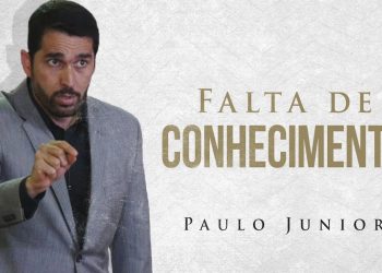 Culto AO VIVO – Falta de Conhecimento – Pr. Paulo Jr. – 28/06/2020