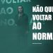 Não Queira Voltar Ao Normal – David Augusto