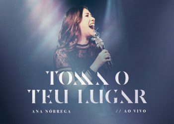 TOMA O TEU LUGAR (AO VIVO) | Ana Nóbrega