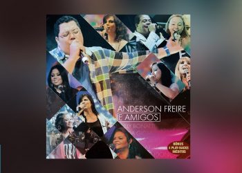 💿 Anderson Freire – Anderson Freire e Amigos (CD COMPLETO)
