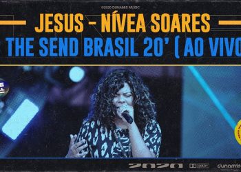 Jesus – Nívea Soares | The Send Brasil 2020 (Clipe Oficial)