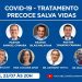 COVID-19 – TRATAMENTO PRECOCE SALVA VIDAS