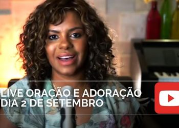 LIVE – Oração ao vivo com Nivea Soares – 2 de Setembro