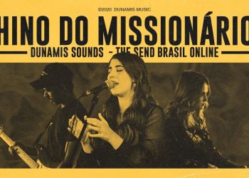 The Send Brasil ONLINE – Extra – Hino do Missionário // Dunamis Sounds