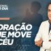 A ORAÇÃO QUE MOVE O CÉU
