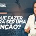 O QUE FAZER PARA SER UMA BÊNÇÃO?