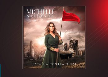 💿 Michelle Nascimento – Batalha Contra o Mal (CD COMPLETO)