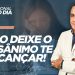 NÃO DEIXE O DESÂNIMO TE ALCANÇAR!