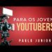 Jovens YouTubers – Paulo Junior