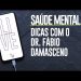 LIVE – SAÚDE MENTAL – DICAS COM O PASTOR E PSIQUIATRA FÁBIO DAMASCENO