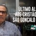 ÚLTIMO ALERTA AOS CRISTÃOS DE SÃO GONÇALO (RJ)!