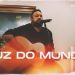 Fernandinho | Luz do Mundo (Álbum Galileu Acústico)