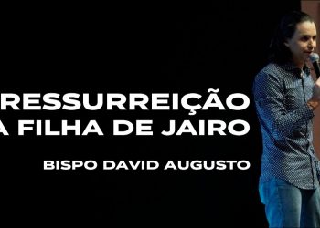 A Ressurreição da Filha de Jairo – David Augusto