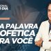 UMA PALAVRA PROFÉTICA PARA VOCÊ