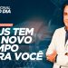 DEUS TEM UM NOVO TEMPO PARA VOCÊ