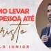 Como Levar Uma Pessoa Até Cristo – Paulo Junior