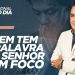 QUEM TEM A PALAVRA DO SENHOR TEM FOCO