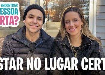 Estar no Lugar Certo – Como Encontrar a Pessoa Certa – David Augusto & Brenda Sousa
