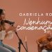 GABRIELA ROCHA – NENHUMA CONDENAÇÃO HÁ (CLIPE OFICIAL)
