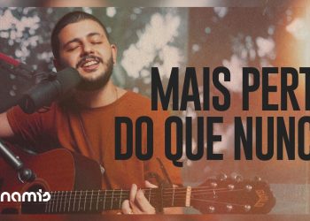 Mais Perto Do Que Nunca | Dunamis Music Sessions