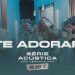 Te Adorar – Série Acústica Com Fernandinho Vol. III